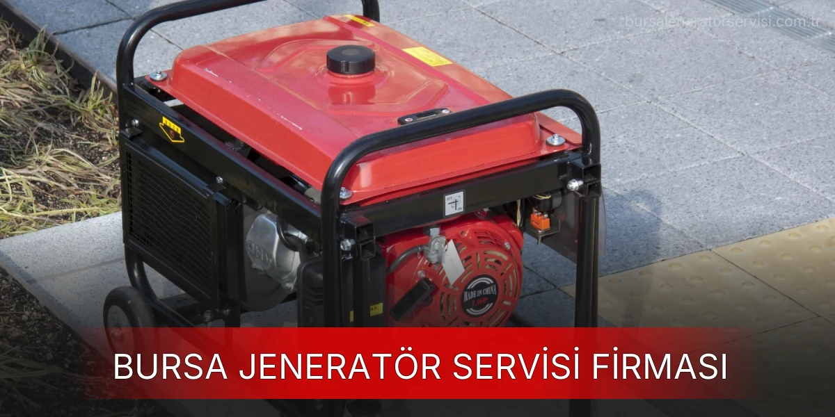 Bursa Jeneratör Servisi Firması