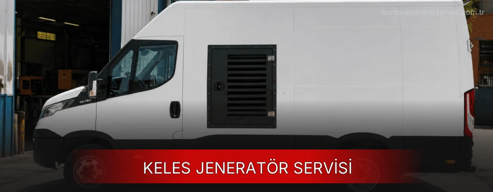 Keles Jeneratör Servisi